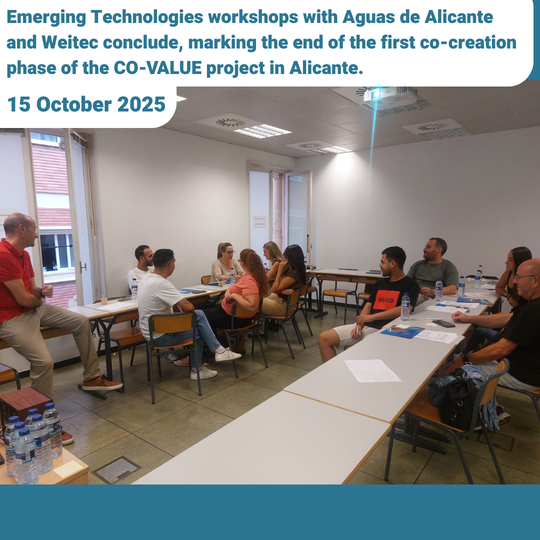 Emerging Technologies workshops with Aguas de Alicante and Weitec conclude, marking the end of the first co-creation phase of the CO-VALUE project in Alicante.